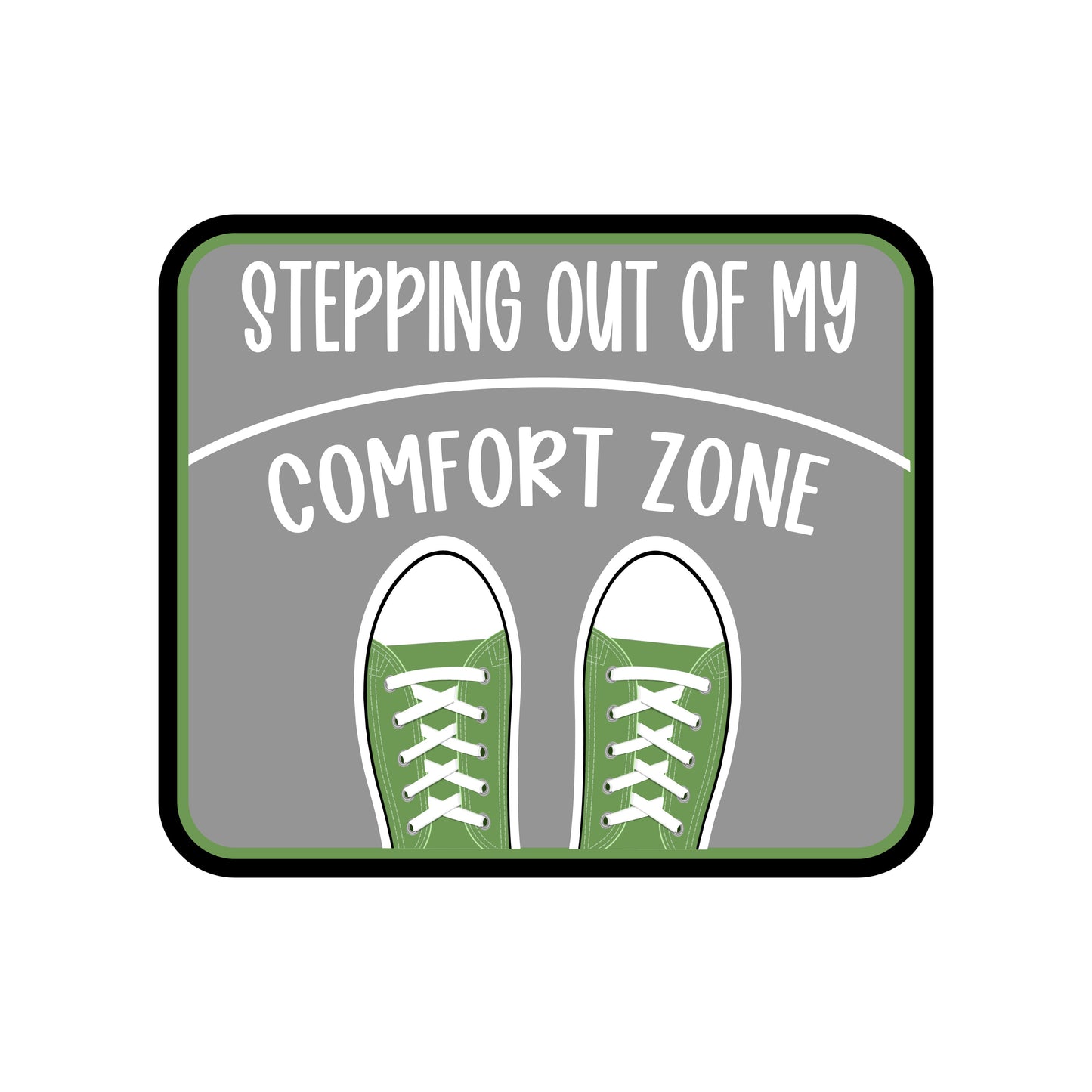 Stepping Out Of My Comfort Zone Patch