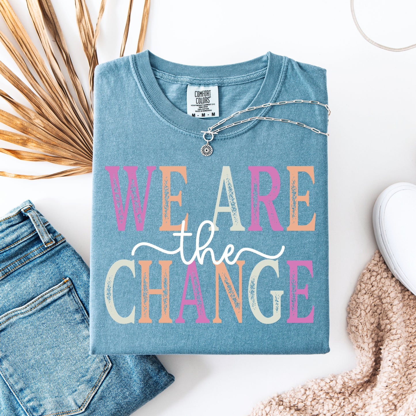 We Are The Change - Spring Colors