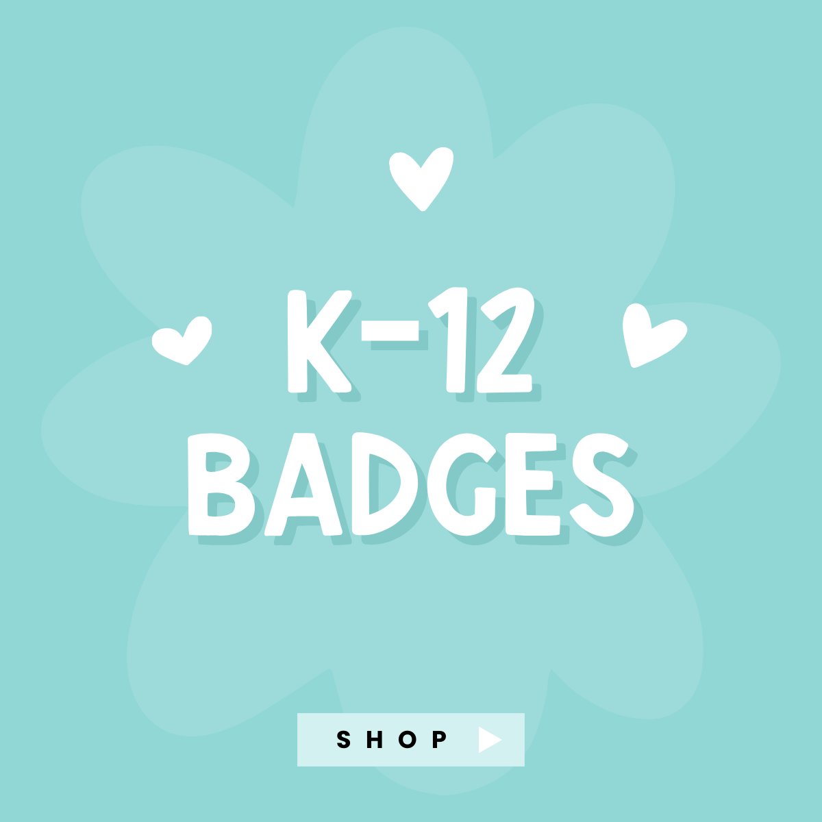 K-12 Badges