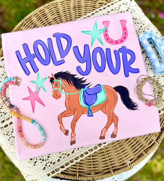 Hold Your Horses Shirt