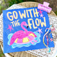 Go With The Flow Shirt