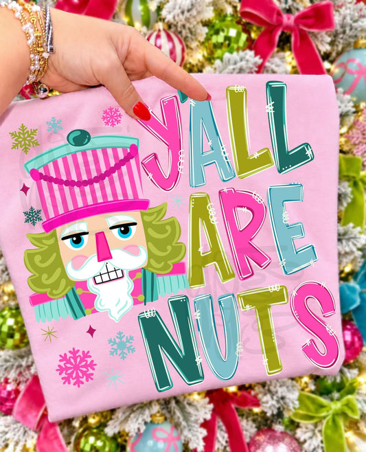 Ya'll Are Nuts DTF Print