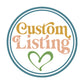 Custom Order - Stephanie K.