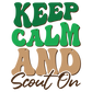 Keep Calm & Scout On DTF Print