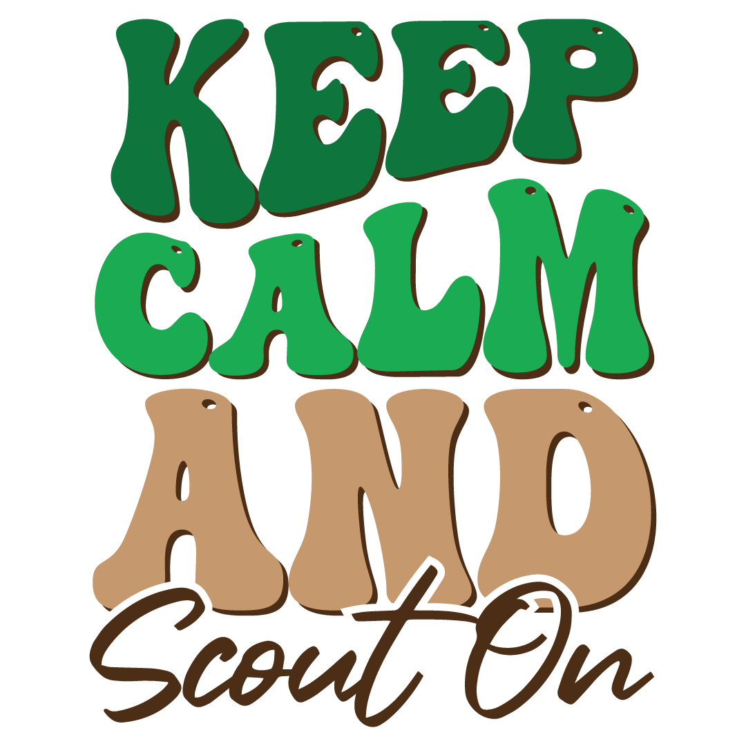 Keep Calm & Scout On DTF Print