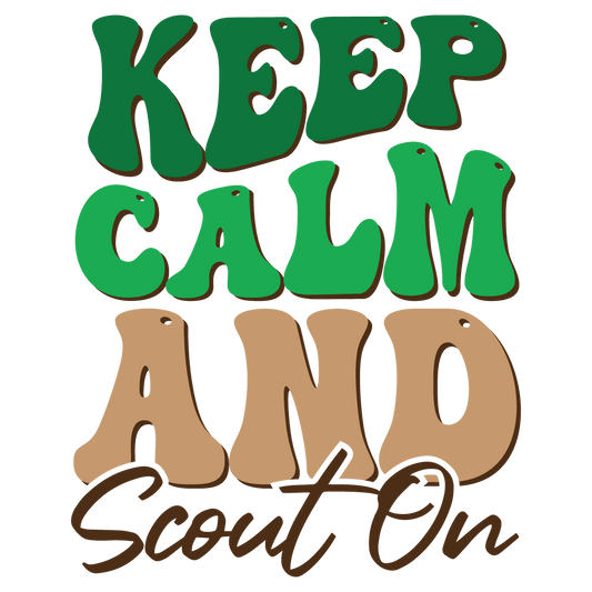 Keep Calm & Scout On DTF Print