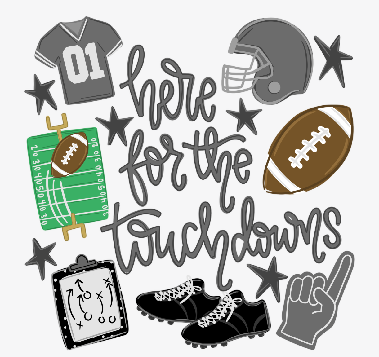 Here For The Touchdowns DTF Transfer