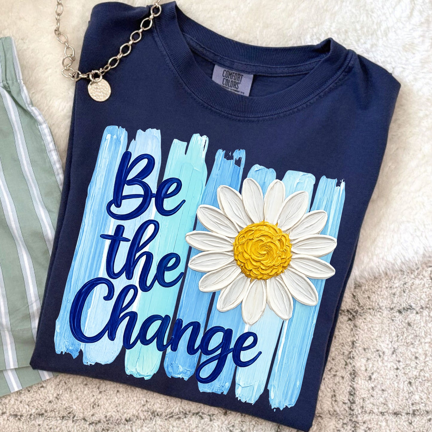 Be The Change Painted Daisy DTF Print
