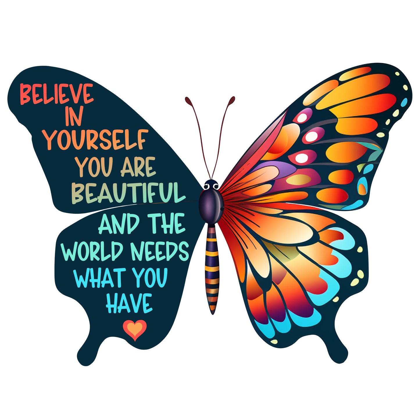Believe In Yourself Butterfly DTF Print