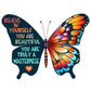 Believe In Yourself Butterfly DTF Print
