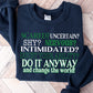 Do It Anyway DTF Print