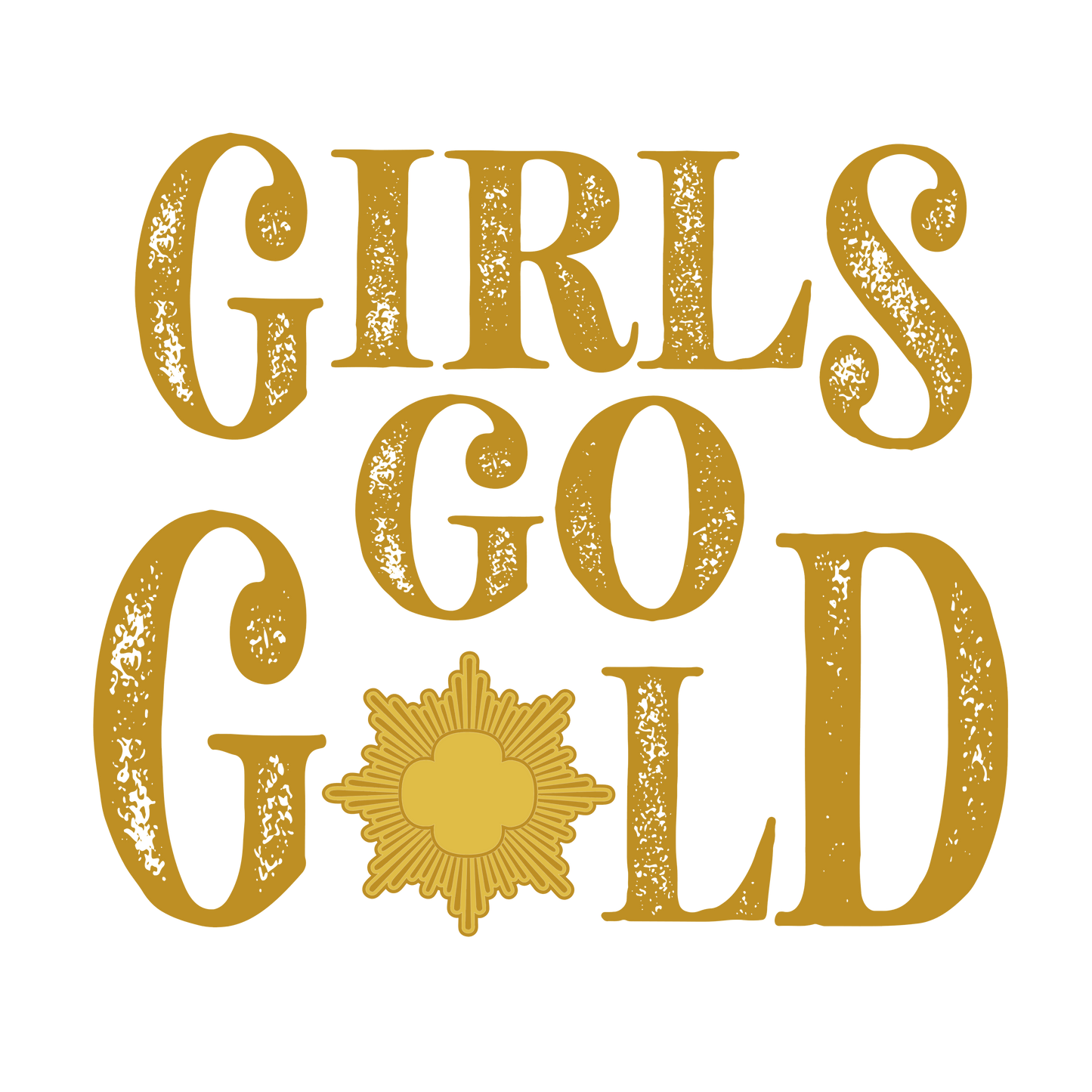 Girls Go Gold DTF Print