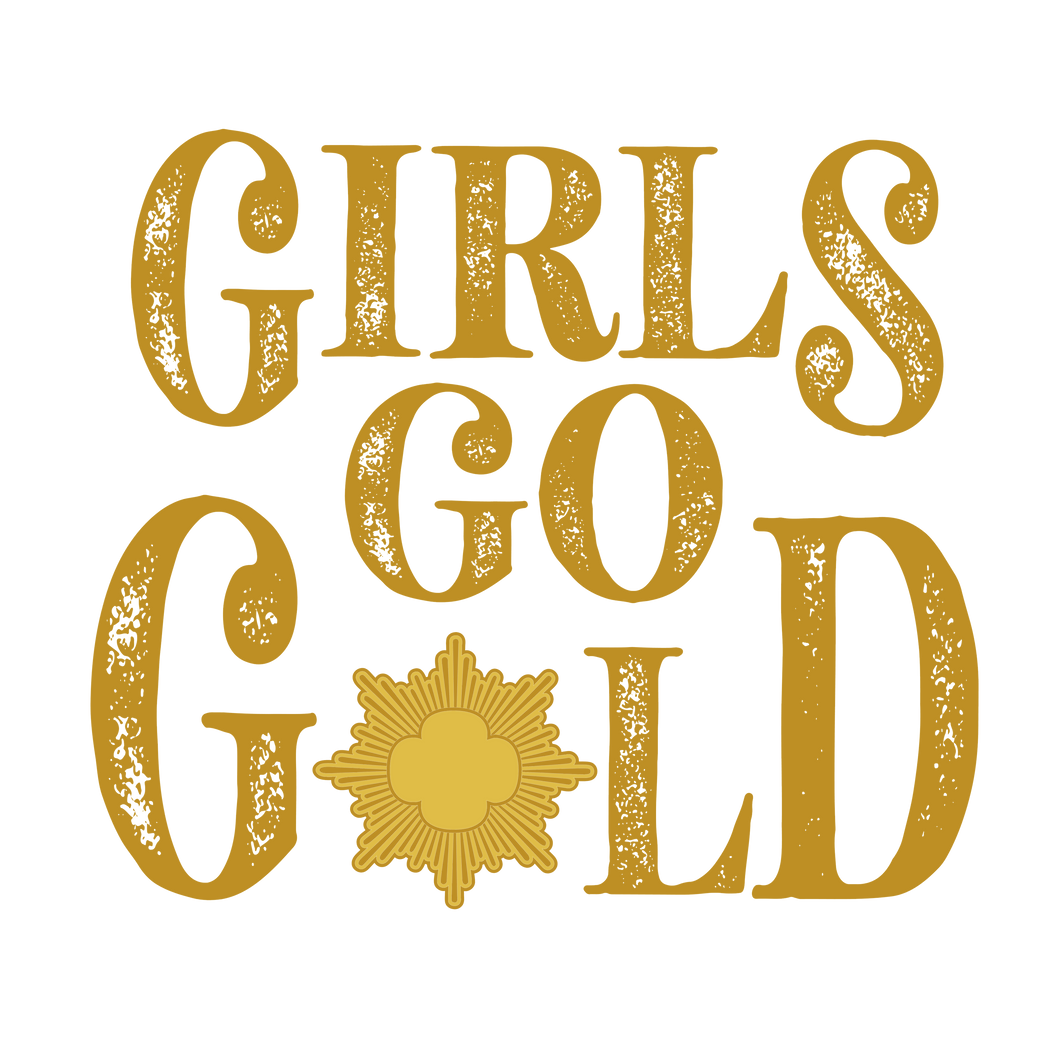 Girls Go Gold DTF Print