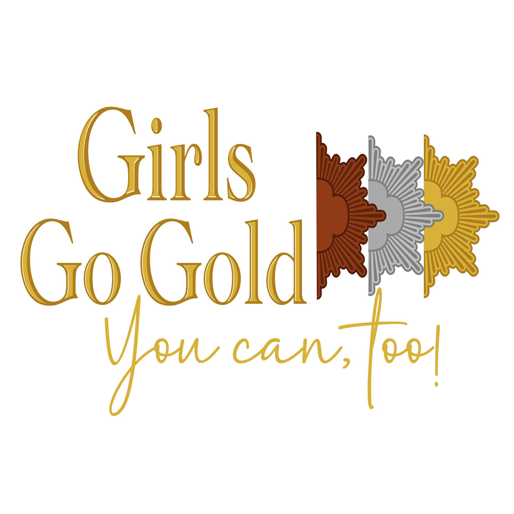 Girls Go Gold You Can, Too! DTF Print