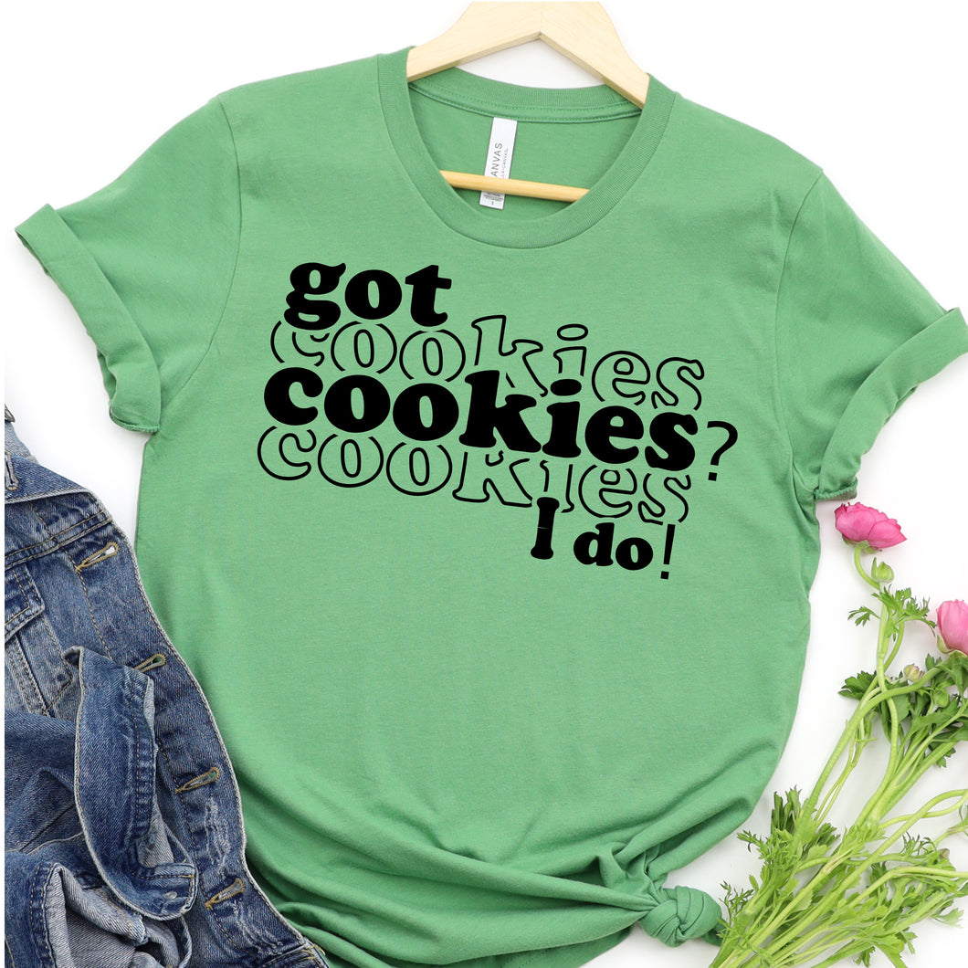 Got Cookies?  I Do!  DTF Print