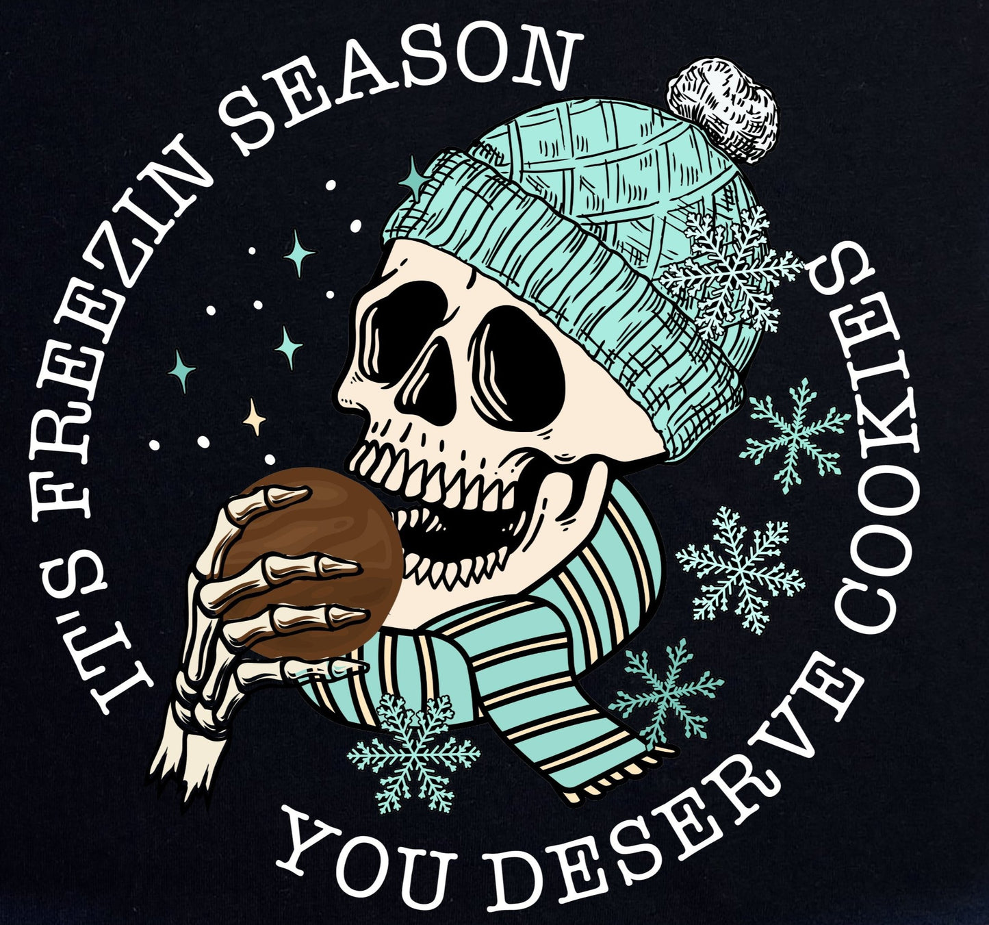 It's Freezin Season You Deserve Cookies Hoodie