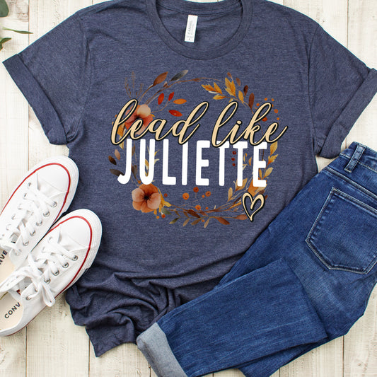 Lead Like Juliette DTF Print