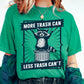 More Trash Can, Less Trash Can't DTF Print