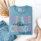 We Are The Change - Spring Colors