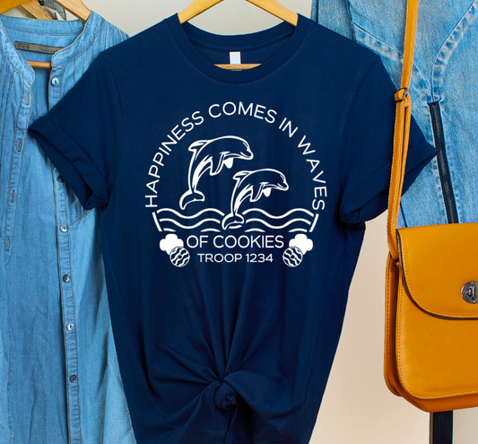 Happiness Comes In Waves Troop Shirt / Cookie Season Shirt