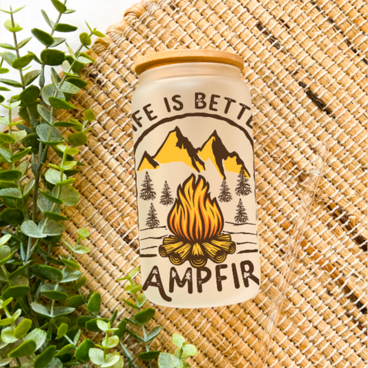 Life Is Better Around The Campfire DTF UV Transfer