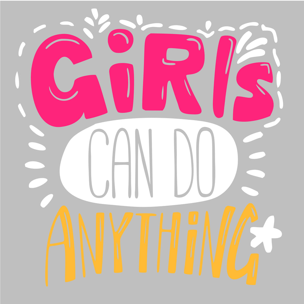 Girls Can Do Anything Screen Print Transfer Ready To Press / Girl Power Screenprint Ready To Press / Scout Troop Cookie Screenprint