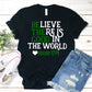 Believe There Is Good In The World Troop Shirt