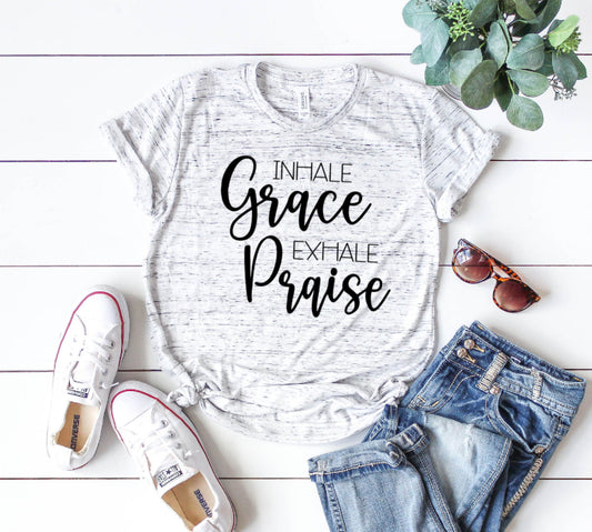 Inhale Grace Exhale Praise Shirt