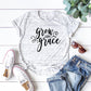 Grow In Grace Shirt