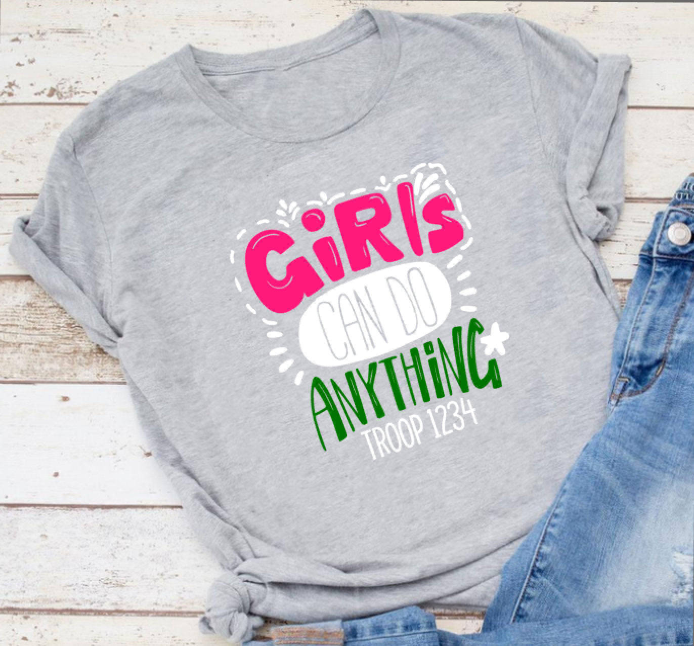 Girls Can Do Anything Troop Shirt