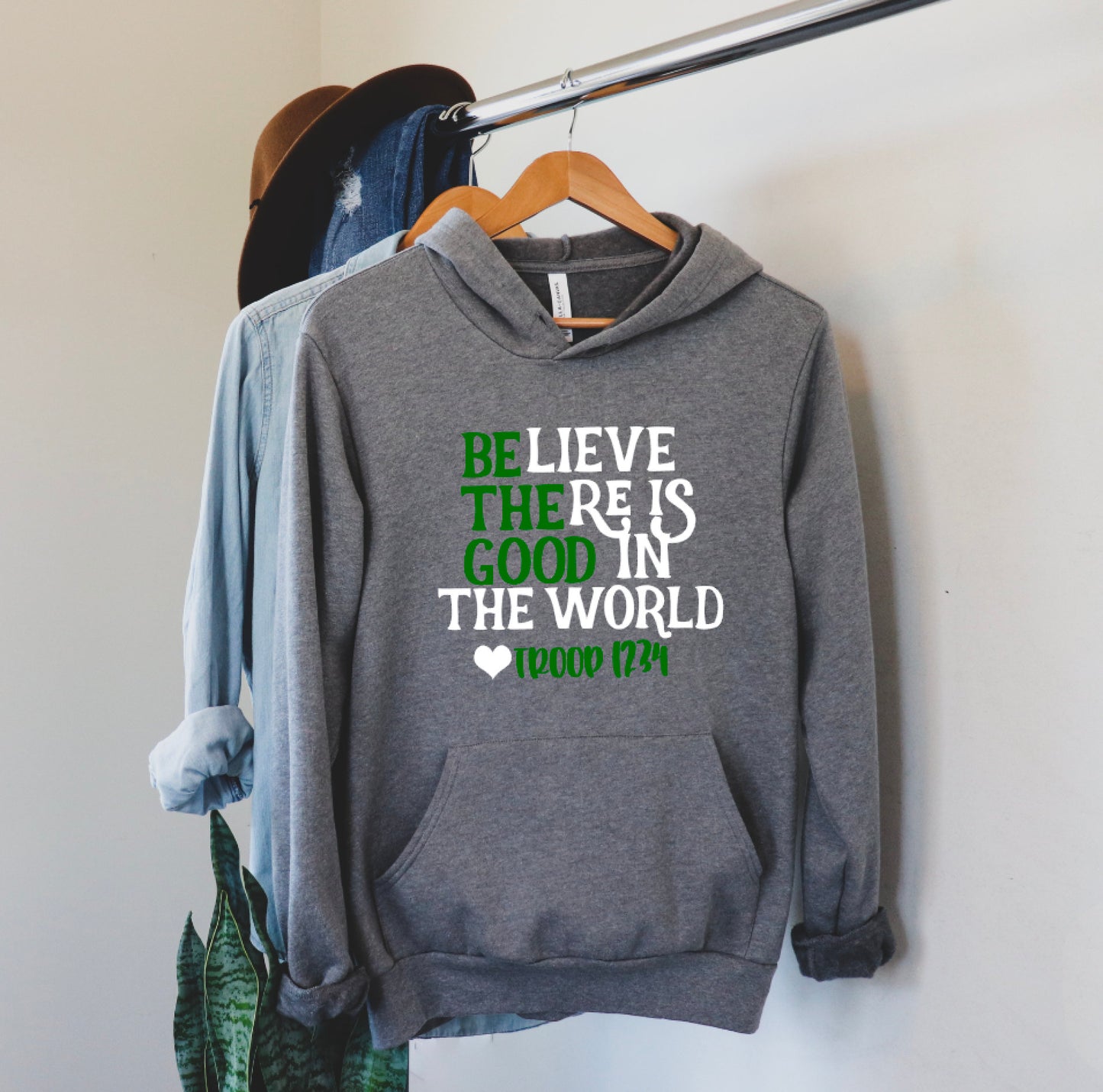 Be The Good Believe There Is Good Hoodie / Hooded Sweatshirt