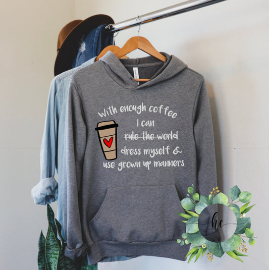 With Enough Coffee Hoodie Sweatshirt