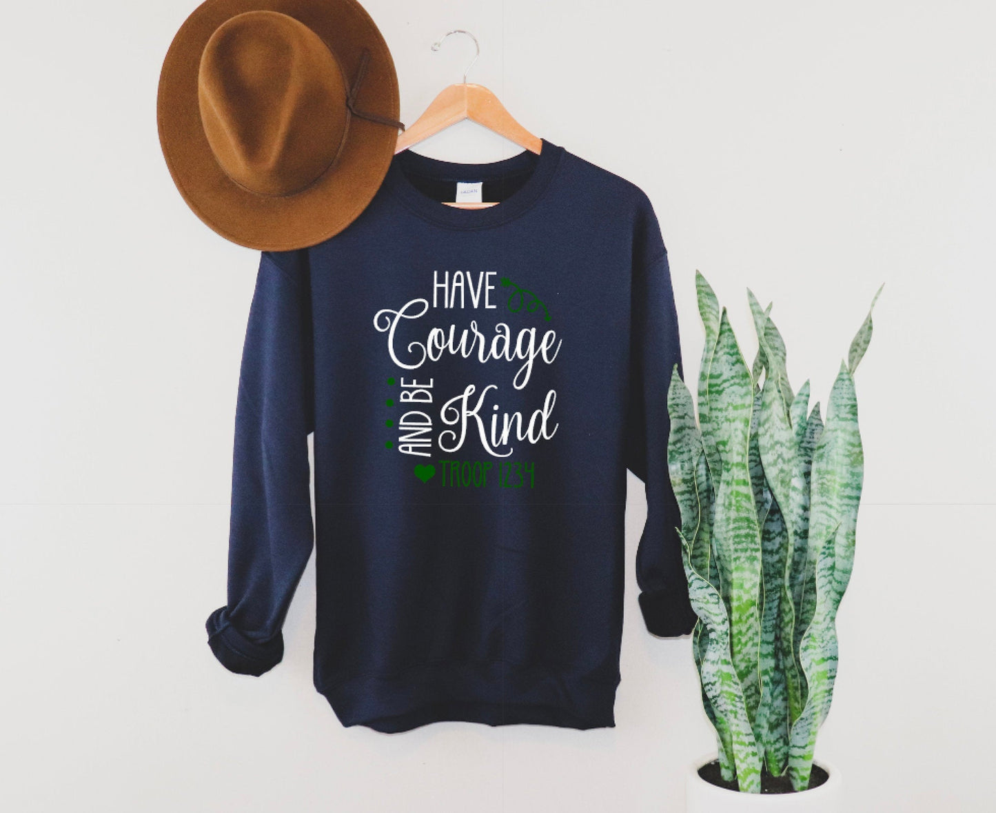 Have Courage and Be Kind Sweatshirt