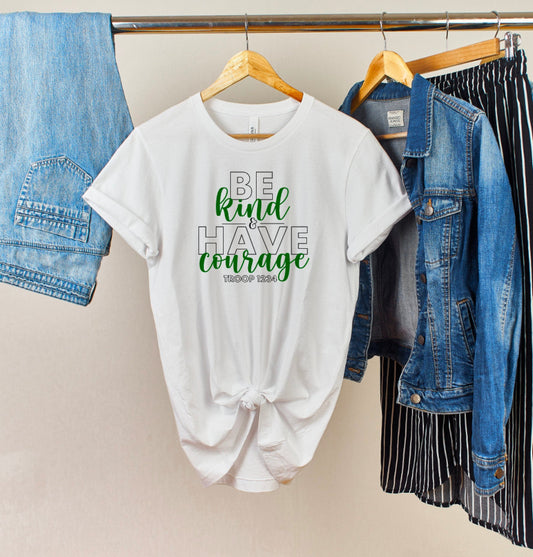 Be Kind And Have Courage Scout Troop Shirt (Outline) / Be Kind And Have Courage Troop Shirt / Be Kind And Have Courage Shirt / Scout Shirt