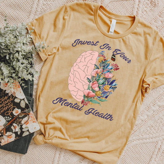 Invest In Your Mental Health Shirt / Mental Health Shirt / Therapist Shirt / Advocacy Shirt / Mental Health Matters Shirt