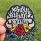 Mental Health Matters Fun Patch / Mental Health Patch / Mental Health Matters Embroidered Patch / Mental Health Matters