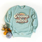 Jesus Vibes Sweatshirt / Christian Sweatshirt / Jesus Sweatshirt / Jesus Vibes Sweatshirt / Gift For Her