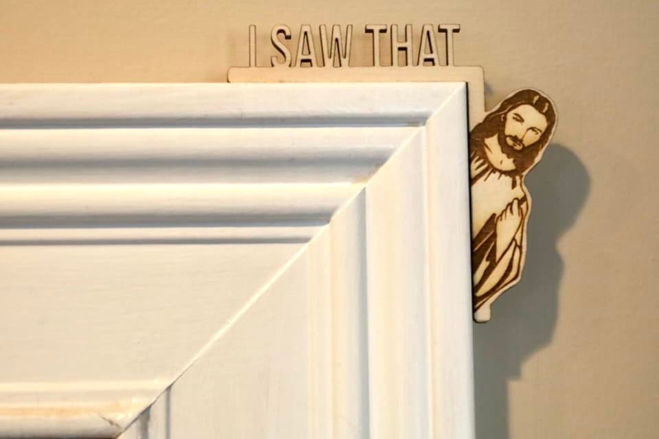 I Saw That Jesus Doorframe Sitter / I Saw That Jesus / Funny Gift for Christian / Christian Gag Gift