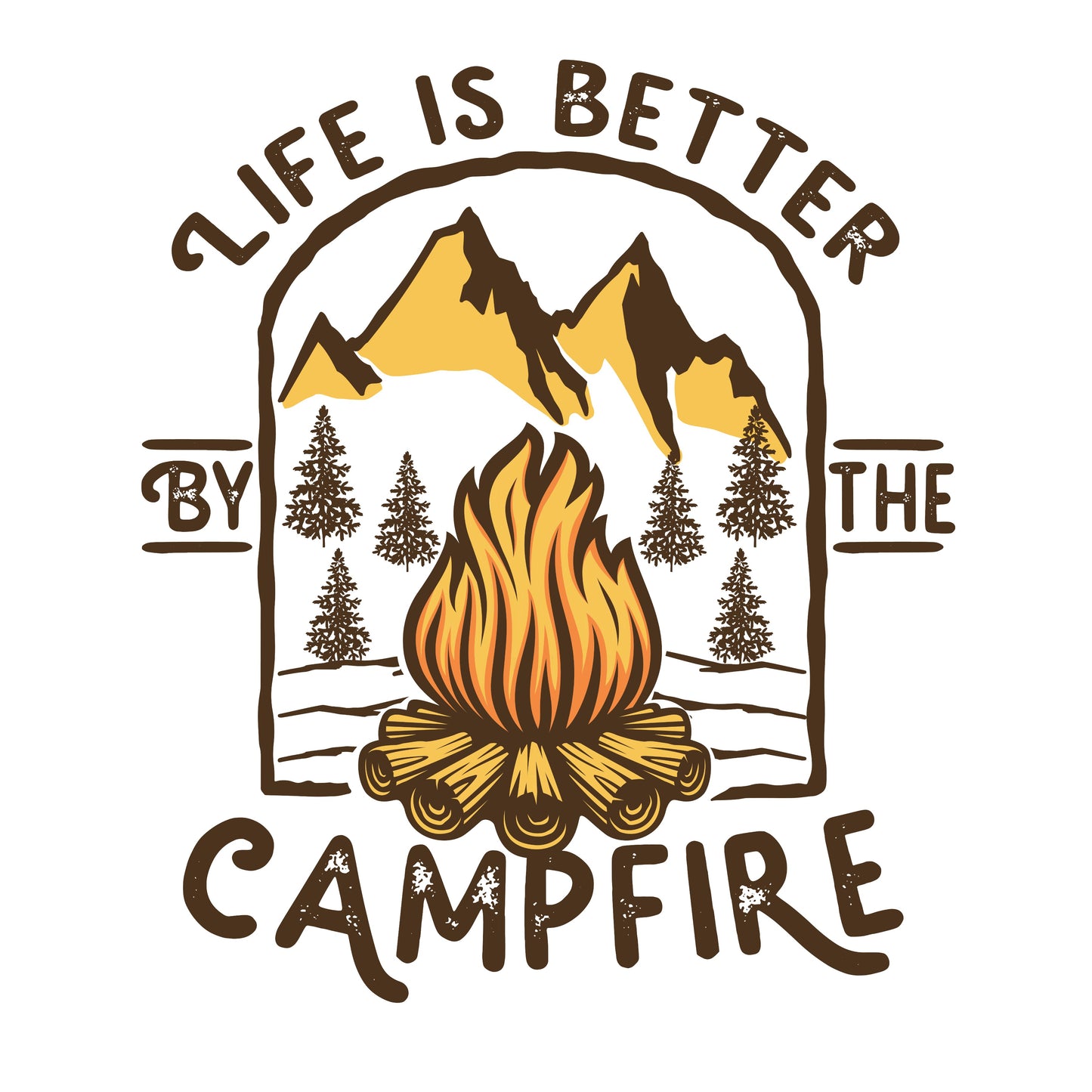 Life Is Better Around The Campfire DTF UV Transfer